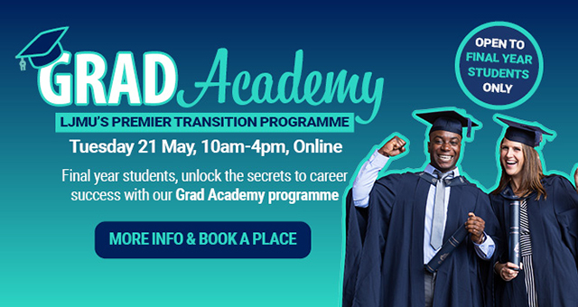 Grad Academy - 21 May 2024, 10am to 4pm, online - final year students find out more information and book a place.