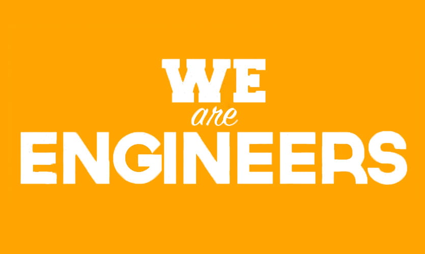 We are engineers