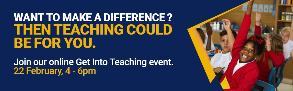 Join our online Get into Teaching event on 22 February from 4 to 6pm