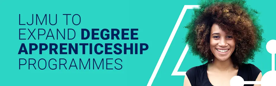 LJMU to expand Degree Apprenticeship programmes