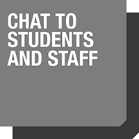 Chat to students and staff